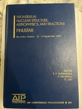 AIP Conference: Frontiers in Nuclear Structure, Astrophysics and Reactions