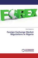 Oliver Nwakamma | Foreign Exchange Market Regulations In Nigeria | Taschenbuch