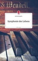 Annika Bongartz | Symphonie Des Lebens. Life Is A Story - story.one | Buch
