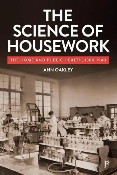 The Science Of Housework | The Home And Public Health, 1880-1940 | Ann Oakley-image