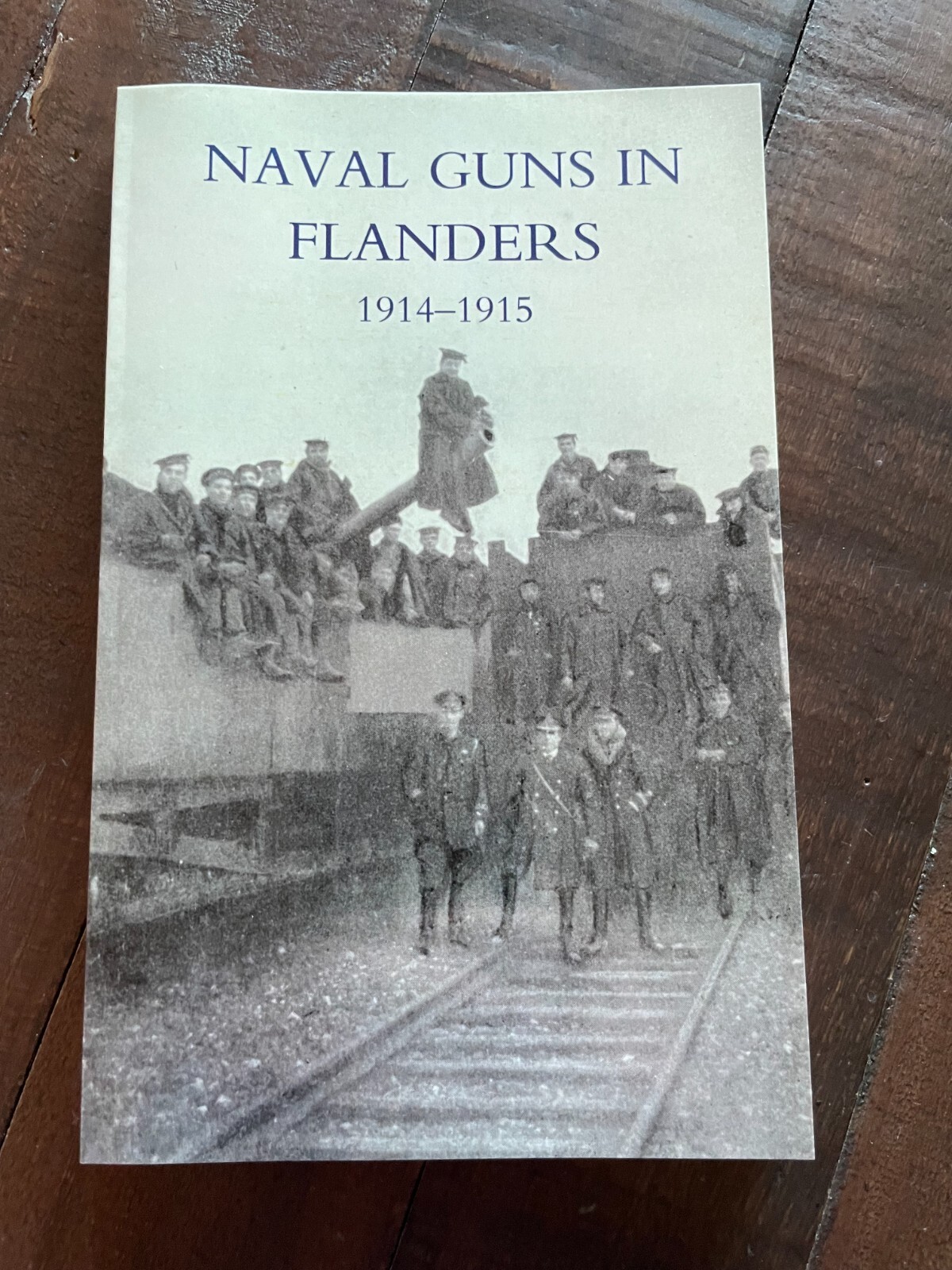 Naval Guns in Flanders 1914-1915 PB L F R