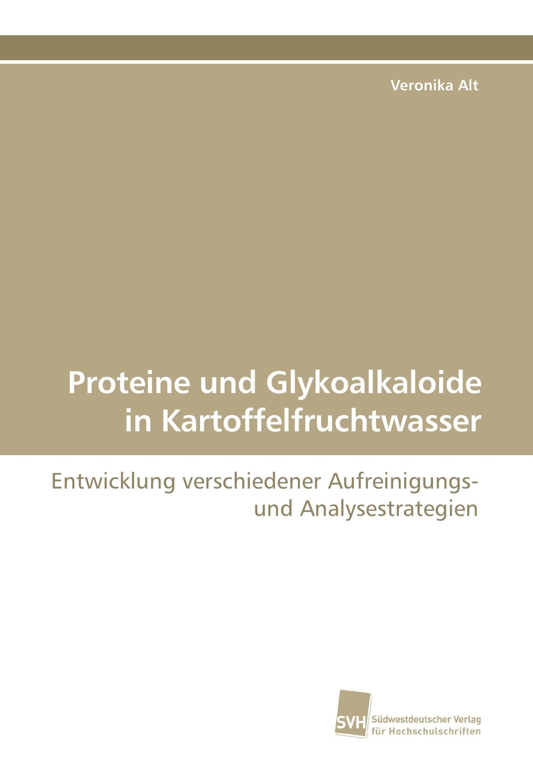 Veronika Alt | Proteine Und Glykoalkaloide In Kartoffelfruchtwasser |