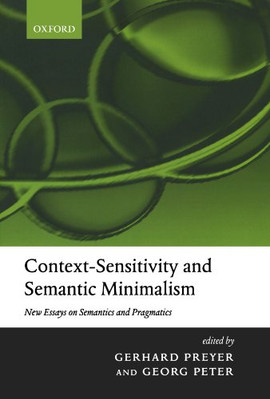 Context-Sensitivity and Semantic Minimalism: New Essays - Paperback NEW Preyer,