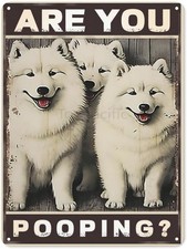Samoyed "Are You Pooping " Funny Tin Metal Signs Home D cor 8x12, Bathroom Wall
