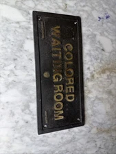 colored waiting room iron sign 1919 Macon Georgia