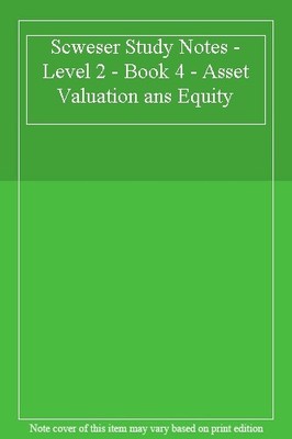 Schweser Study Notes, Level 2, Book 4 Asset Valuation and Equity