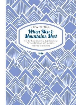 Major H. W. Tilman CBE, DSO, When Men & Mountains Meet P (Paperback) (UK IMPORT)