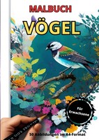 Malbuch VöGel A4 FüR Erwachsene - 50 Ausmalbilder, Entspannung, Stressabbau