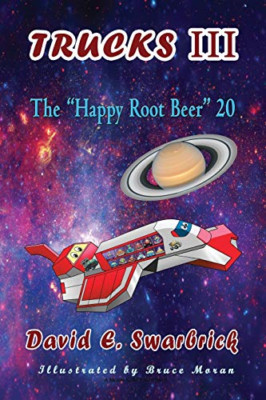 Trucks III The  Happy Root Beer  20: The  Happy Root Be -  NEW David E Swarbri 2