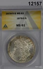 1878 S MORGAN SILVER DOLLAR ANACS CERTIFIED MS61 LOOKS BETTER! #12157