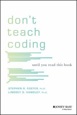 Don't Teach Coding : Until You Read This Book Paperback