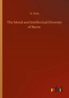H. Hotz | The Moral And Intellectual Diversity Of Races | Taschenbuch | Englisch