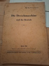 Die Dreschmaschine und ihr Betrieb Berlin 194...