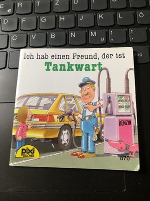Pixi alt 870 Ich hab einen Freund, der ist Tankwart