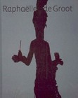 Raphaelle De Groot by Yann Porceau, Louise Dery (Hardback, 2013)