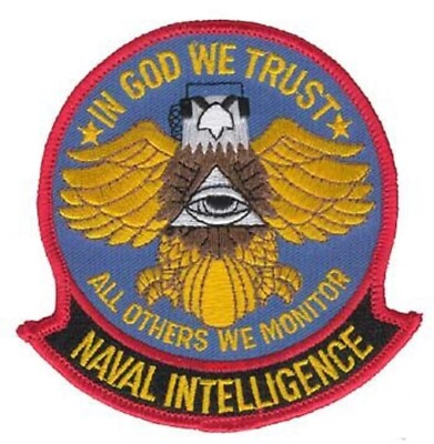 USN NAVAL INTELLIGENCE INSIGNIA: IN GOD WE TRUST ALL OTHERS WE MONITOR