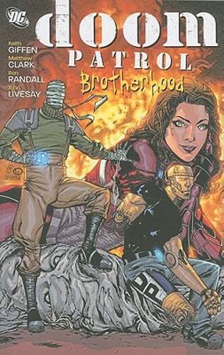 Doom Patrol, Volume 2: Brotherhood by Keith Giffen: New