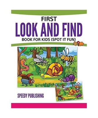 First Look And Find Book For Kids: [Spot It Fun]: [Spot It Fun], Speedy Publishi