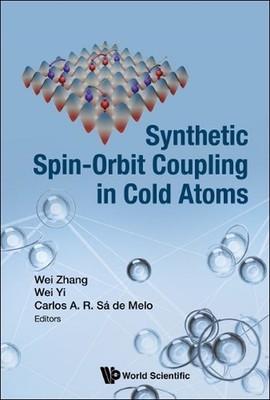 Synthetic Spin-orbit Coupling In Cold Atoms by Wei Zhang (English) Hardcover Boo