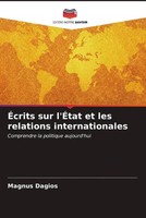 Magnus Dagios | ÉCrits Sur L'ÉTat Et Les Relations Internationales | Taschenbuch