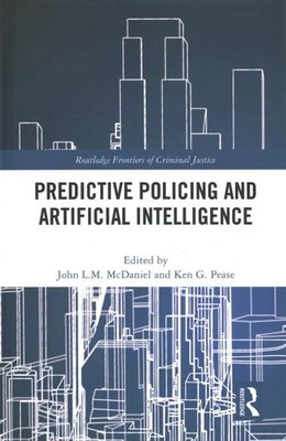 Predictive Policing and Artificial Intelligence, Hardcover by Mcdaniel, John ...