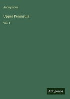 Anonymous | Upper Peninsula | Buch | Englisch (2025) | Vol. 1 | Antigonos Verlag