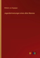 Wilhelm Von KüGelgen | Jugenderinnerungen Eines Alten Mannes | Taschenbuch