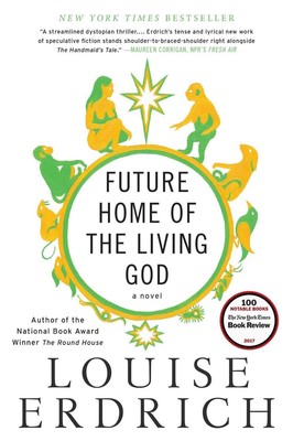 Future Home of the Living God: A Novel by Louise Erdrich (English) Paperback Boo