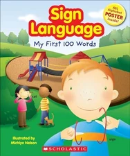 Sign Language: My First 100 Words - Hardcover By Nelson, Michiyo - GOOD