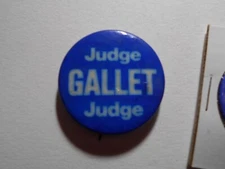 1-1/2" Gallet Judge unknown location cello pinback button