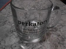 “Perkatory” Stress Quote Glass Mug/Cup  10 Ounces ~ Funny Coffee Clear Glass