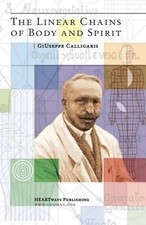 Giuseppe Calligaris The Linear Chains of Body and Spirit (Poche)