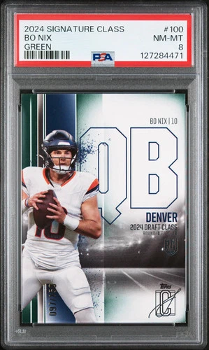2024 Topps Signature Class Bo Nix Green /150 #100 PSA 8