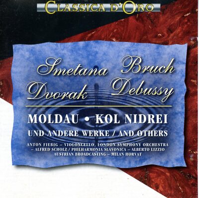 Smetana | Dvorak | Bruch | Debussy Moldau Kol Nidrei (CD, 1994, Classica D'Oro)