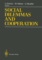 Social Dilemmas And Cooperation Ulrich Schulz