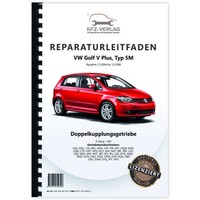 VW Golf 5 Plus, 5M (04-08) 6 Gang Doppelkupplungsgetriebe 02E Reparaturanleitung