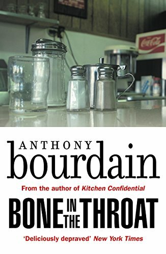 Bone In The Throat by Anthony Bourdain - - Image 6