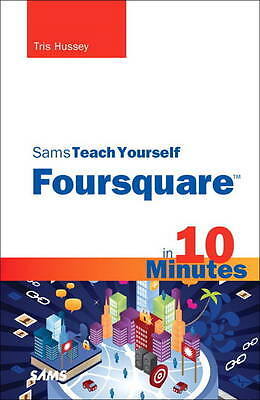 Sams Teach Yourself Foursquare 10 Minutes by Tris Hussey Paperback 9780672333491