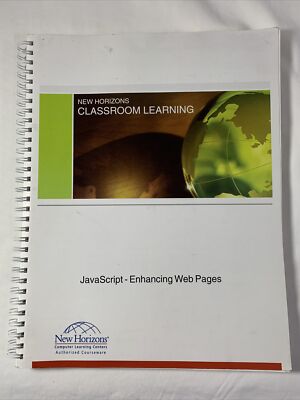 JavaScript- Enhancing Web Pages [New Horizons, Classroom Learning]