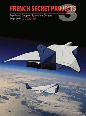 French Secret Projects 3 by Jean-Christophe Carbonel