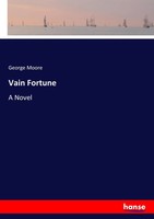 George Moore | Vain Fortune | Taschenbuch | Englisch (2017) | A Novel | 316 S.