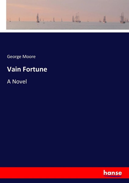 George Moore | Vain Fortune | Taschenbuch | Englisch (2017) | A Novel | 316 S.-image
