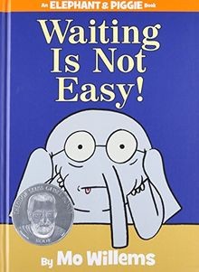 Waiting Is Not Easy!-An Elephant and Piggie Book: T... | Buch | Zustand sehr gut