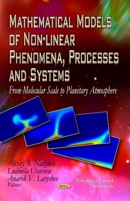 Mathematical Models of Non-linear Phenomena, by Alexey B Nadykto HARDBACK