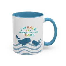 Cute Father's Day Gift, Whale Coffee Cup, I Whale Always Love You Dad, Birthday