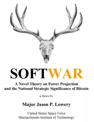 Softwar: A Novel Theory on Power Projection Jason Lowery BITCOIN *RARE*