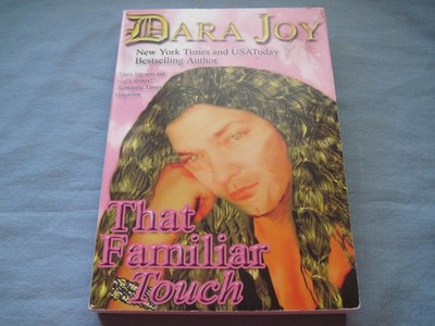 That Familiar Touch by Dara Joy 1st edition