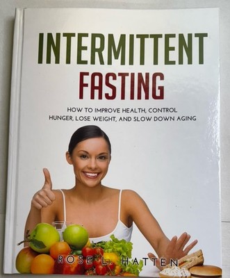 Intermittent Fasting How To Improve Health Control Lose Weight & Slow Down Aging