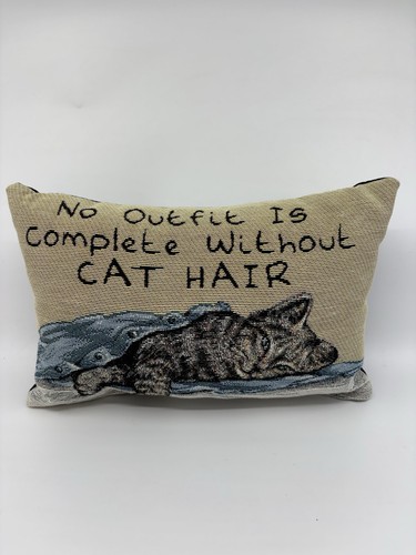 Needlepoint No Outfit Is Complete Without Cat Hair Throw 12” Kitty Humor Pillow