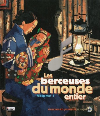 Les berceuses du monde entier I: Berceuses traditionnelles de vingt peuples ...